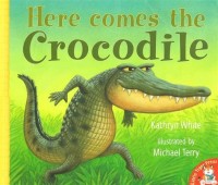 Image of Here Comes the Crocodile