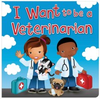 Image of I Want to be a Veterinarian