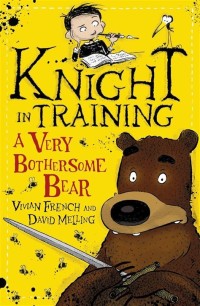 Image of KNIGHT IN TRAINING A VERY BOTHERSOME BEAR