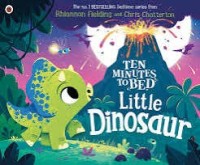 Image of TEN MINUTES TO BED Little Dinosaur